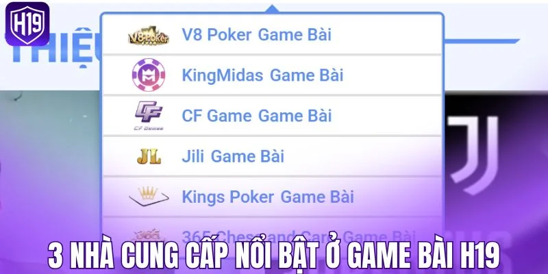 3 nhà cung cấp nổi bật ở game bài H19
