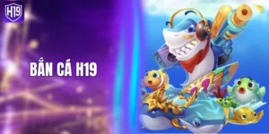 Bắn Cá H19 - Săn Cá Đại Dương Rinh Quà Cực To