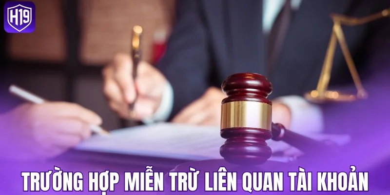 Các tình huống miễn trừ phát sinh từ tài khoản