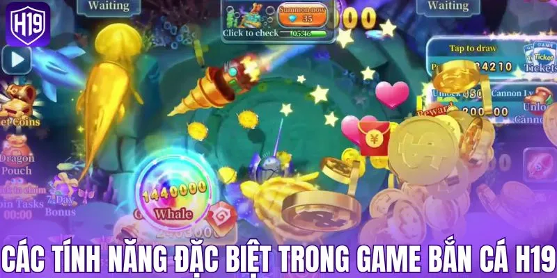 Các tính năng đặc biệt trong game bắn cá H19
