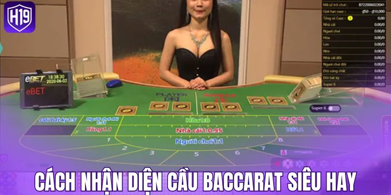Cách nhận diện cầu baccarat siêu hay