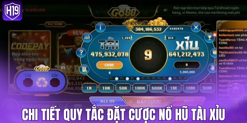 Chi tiết quy tắc đặt cược nổ hũ tài xỉu