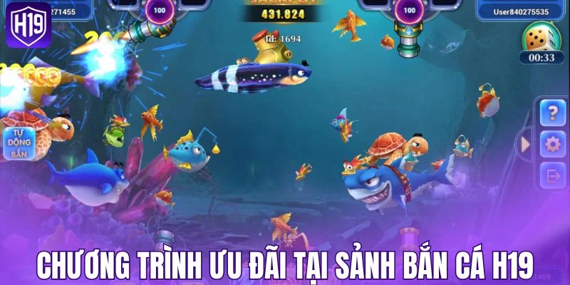 Chương trình ưu đãi tại sảnh bắn cá H19