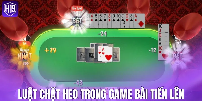 Kịch tính với luật chặt heo trong game bài tiến lên