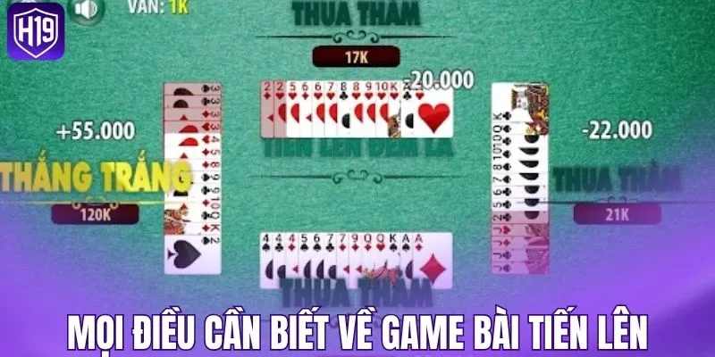 Mọi điều cần biết về game bài tiến lên