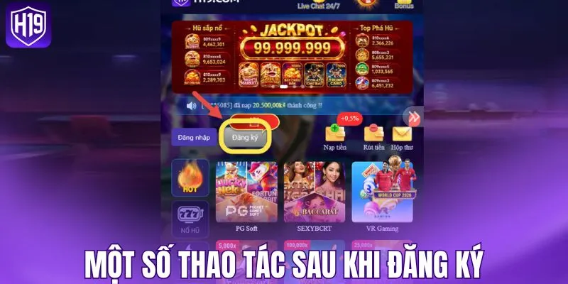 Một số hành động nên thực hiện sau khi đăng ký