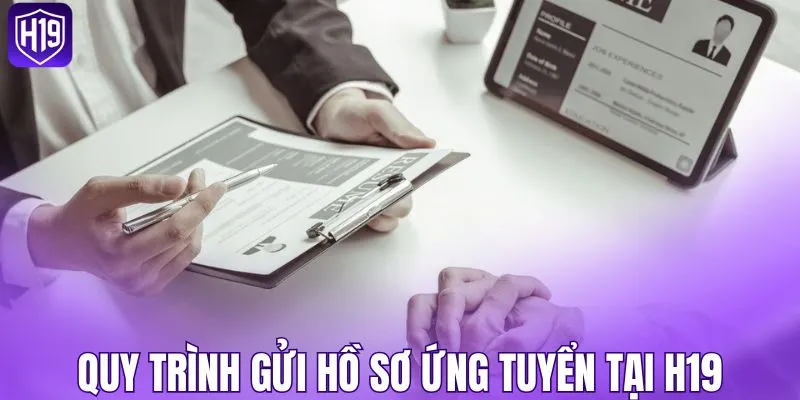 Quy trình gửi hồ sơ và tham gia ứng tuyển