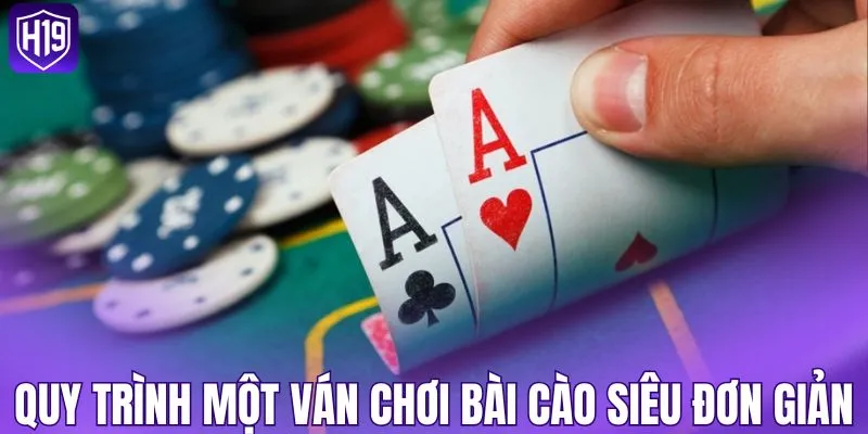 Quy trình một ván chơi bài cào siêu đơn giản
