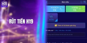 Rút Tiền H19 - Tận Hưởng Giao Dịch Linh Hoạt Mỗi Ngày