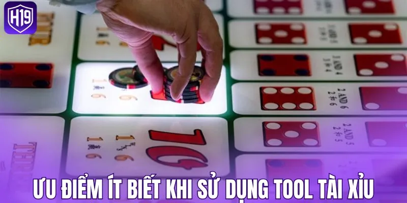 Ưu điểm ít biết khi sử dụng tool tài xỉu